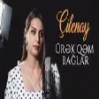 Çilenay – Ürək qəm bağlar 2021