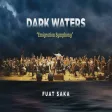 Fuat Saka - Karanlık Sular Dark Waters “Emigration Symphony”