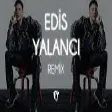 Edis - Yalancı ( Fatih Yılmaz Remix )