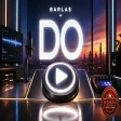 Barlas - Do (Multimedia Background Tunes