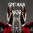 Demet Akalın - Nazar ( Fatih Yılmaz Remix )