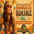 Acoustic Romance Vol.1 - 30 Min Non - Stop Slow Music