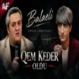 Balaeli & Orxan Lokbatanli - Qem Keder Oldu Remix