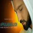 Ahmed Mustafayev ft İslam Şirvani — Pula Bağlıdır (YUKLE)