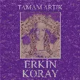 Erkin Koray - Öyle Bir Geçer Zaman ki