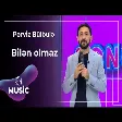 Pərviz Bülbülə - Bilən olmaz