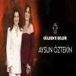 Gülden'e Geldik - AYSUN ÖZTEKİN