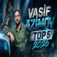 Vasif Azimov - Top 5 - İlin Mahnıları (