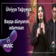 Ülviyyə Tağıyeva - Başqa dünyanın adamısan