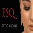 Almaxanım - EŞQ (YUKLE)