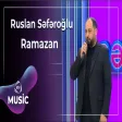 Ruslan Səfəroğlu - Ramazan