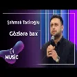 Şahmalı Taciroğlu - Gözlərə bax