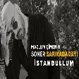 Mazlum Çimen ft. Soner Sarıkabadayı - İstanbullum (Official Audio)