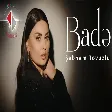 Şəbnəm Tovuzlu - Badə