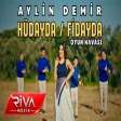 Aylin Demir - Hüdayda (Fidayda) Yeni Oyun Havası