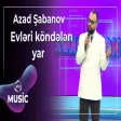 Azad Şabanov - Evləri köndələn yar