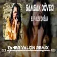 Elif Buse Doğan - Langıdı Lang Lang Samsak Döveci (Taner Yalçın Remix)