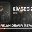 Zeyd - Kimsesiz ( Furkan Demir Remix )