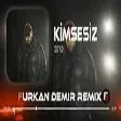 Zeyd - Kimsesiz ( Furkan Demir Remix )