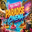 Pool Party - Paradise Cinema