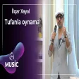İlqar Xeyal - Tufanla oynama