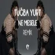 Tuğba Yurt - Ne Mesele ( Fatih Yılmaz Remix )