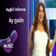 Aygul Səfərova - Ay gəlin
