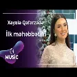 Xəyalə Qafarzadə - İlk məhəbbətim