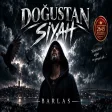 Barlas - Doğuştan Siyah