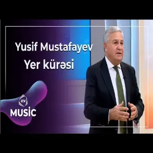 Yusif Mustafayev - Yer kürəsi
