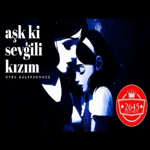 Öykü Gülersönmez - Aşk ki Sevgili Kızım