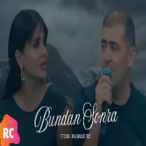 Rashad RC ft. Tunar & Günel - Bundan Sonra Üstümə Dağlar Sellər Gəlsə - REMİX