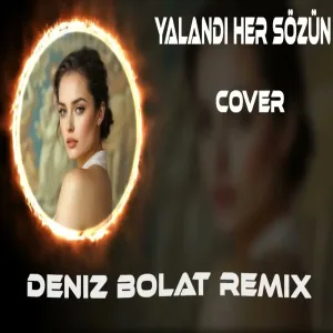 Deniz Bolat - Yalandı