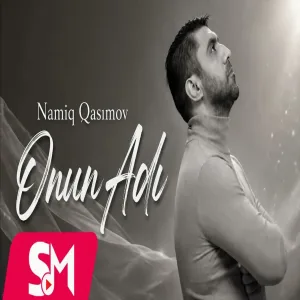 Namiq Qasımov - Onun Adı