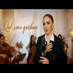 Arzuxanım - Qal sənə qurban