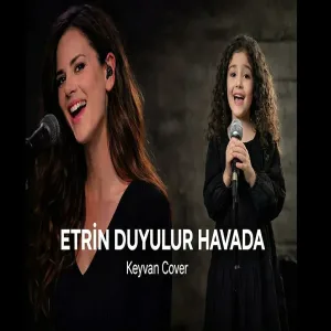 Keyvan - Etrin Duyulur Havada (Cover)