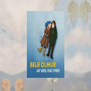 Jay Meel feat. Xpert - Belə olmur