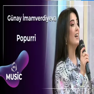 Günay İmamverdiyeva - Popurri