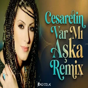 Cesaretin Var Mı Aşka - Gülay (Onur Colak Remix)