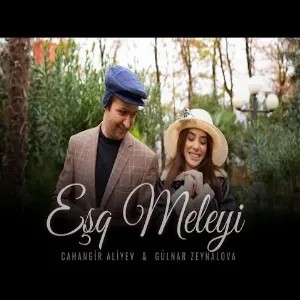 Cahangir Aliyev & Gülnar Zeynalova - Eşq Mələyi