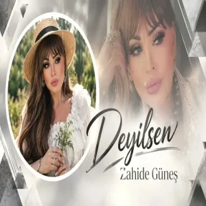Zahide Güneş - Deyilsen
