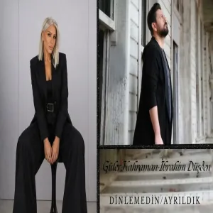 Güler Kahraman & İbrahim Düşden - DinlemedinAyrıldık