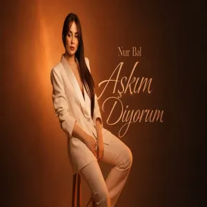 Nur Bal - Aşkım Diyorum