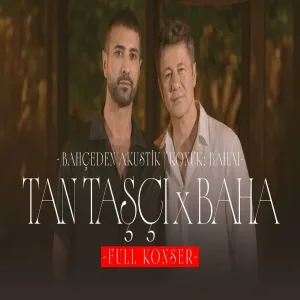 Tan Taşçı x Baha - Konuk Baha (Bahçeden Akustik - Full Konser