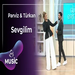 Pərviz & Türkan - Sevgilim
