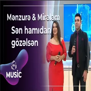 Mənzurə Musayeva & Mirələm Mürsəlli - Sən hamıdan gözəlsən