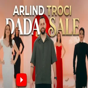 Arlind Troci - Dada Sale