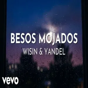 Wisin & Yandel - Besos Mojados