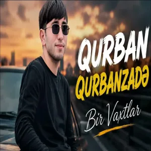 Qurban Qurbanzade ft Nemo - Bir Vaxtlar Yeni