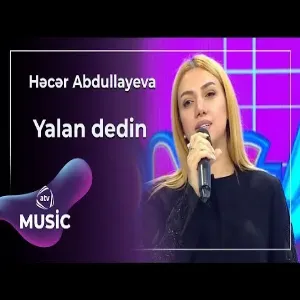Həcər Abdullayeva - Yalan dedin